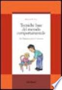 Tecniche base del metodo comportamentale. Per l'handicap grave e l'autismo