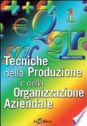 Tecniche della produzione e della organizzazione aziendale. Per gli Ist. professionali per l'industria e l'artigianato