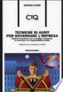 Tecniche di audit per governare l'impresa. Sistemi di gestione per la qualità, l'ambiente, la sicurezza e la responsabilità sociale