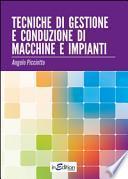 Tecniche di gestione e conduzione macchine e impianti. Per le Scuole superiori
