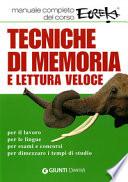 Tecniche di memoria e lettura veloce. Manuale completo del corso Eureka