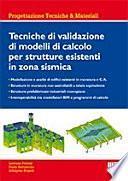 Tecniche di validazione di modelli di calcolo per strutture esistenti in zona sismica