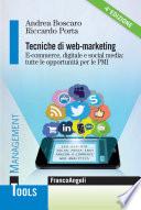 Tecniche di web marketing. E-commerce digitale e social media: tutte le opportunità per le Pmi