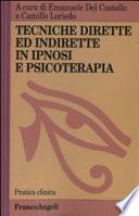 Tecniche dirette ed indirette in ipnosi e psicoterapia