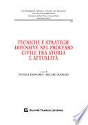Tecniche e strategie difensive nel processo civile tra storia e attualità
