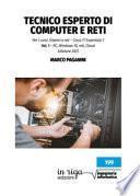 Tecnico esperto di computer e reti. Per i corsi: Sistemi e reti - Cisco IT Essentials 7