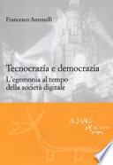 Tecnocrazia e democrazia. L'egemonia al tempo della società digitale