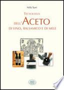 Tecnologia dell'aceto di vino, balsamico e di mele - Fare in casa