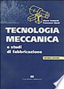 Tecnologia meccanica e studi di fabbricazione