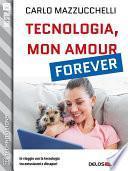 Tecnologia, mon amour forever