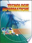 Tecnologie informatiche. Con espansione online. Per le Scuole superiori