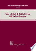 Temi e Istituti di Diritto Privato dell'Unione Europea