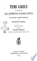 Temi greci in correlazione alla Grammatica di Giorgio Curtius, con dizionarii in ordine etimologico per Dagoberto Boeckel