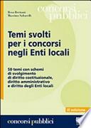 Temi svolti per i concorsi negli enti locali. 50 temi con schemi di svolgimento di diritto costituzionale, diritto amministrativo e diritto degli enti locali