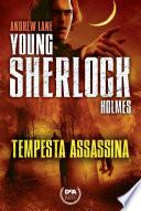 Tempesta assassina. Young Sherlock Holmes
