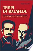 Tempi di malafede. Guido Piovene ed Eugenio Colorni. Una storia italiana tra fascismo e dopoguerra