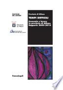 Tempi difficili. Economia e lavoro in provincia di Milano. Rapporto 2009-2010