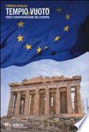Tempio vuoto. Crisi e disintegrazione dell'Europa