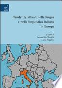 Tendenze attuali nella lingua e nella linguistica italiana in Europa