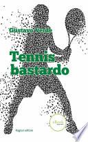 TENNIS BASTARDO