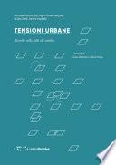 Tensioni urbane. Ricerche sulla città che cambia
