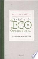 Tentativi di eco-condotta. Per nuovi stili di vita