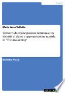 Tentativi di emancipazione femminile tra identità di classe e appropriazione razziale in The Awakening