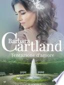 Tentazione d'amore (La collezione eterna di Barbara Cartland 51)
