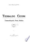 Teobaldo Ciconi, commediografo, poeta, soldato