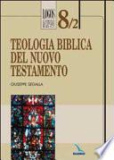 Teologia biblica del Nuovo Testamento