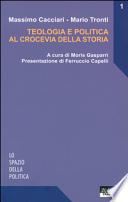 Teologia e politica al crocevia della storia