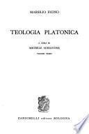 Teologia platonica. A cura di Michele Schiavone
