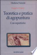 Teoretica e pratica di agopuntura