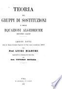Teoria dei gruppi di sostituzioni e delle equazioni algebriche secondo Galois
