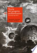 Teoria del progetto architettonico. Dai disegni agli effetti