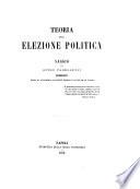 Teoria della elezione politica. Saggio, etc