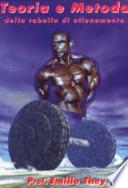 Teoria e metodo della tabella di allenamento. Per allievi istruttori di bodybuilding e fitness