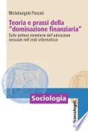 Teoria e prassi della dominazione finanziaria. Sulle pretese monetarie dell'adorazione sessuale nell'ordo informaticus