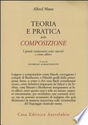 Teoria e pratica della composizione. I grandi compositori come maestri e come allievi