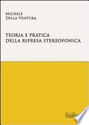 Teoria e pratica della ripresa stereofonica