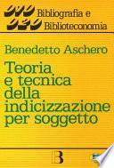 Teoria e tecnica della indicizzazione per soggetto
