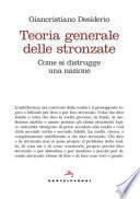 Teoria generale delle stronzate. Come si distrugge una nazione