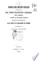 Teorica del delitto mancato svolta dal prof. Francesco Carrara nella memoria a difesa di Francesco Pierotti presentata il 30 settembre 1858 alla Corte di Cassazione di Firenze