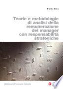 Teorie e metodologie di analisi della remunerazione dei manager con responsabilità strategiche