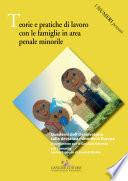Teorie e pratiche di lavoro con le famiglie in area penale minorile