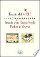 Terapia del miele. Terapie con pappa reale, polline e veleno - Verde e natura