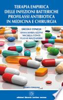 Terapia empirica delle infezioni batteriche. Profilassi antibiotica in medicina e chirurgia