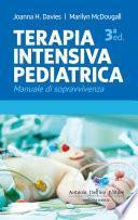 Terapia Intensiva Pediatrica Manuale di sopravvivenza 3ª ed.