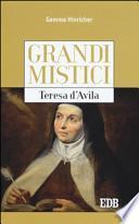 Teresa d'Avila. Grandi mistici