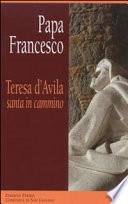 Teresa d'Avila, santa in cammino